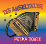 Anseltaler--Polka-Doble